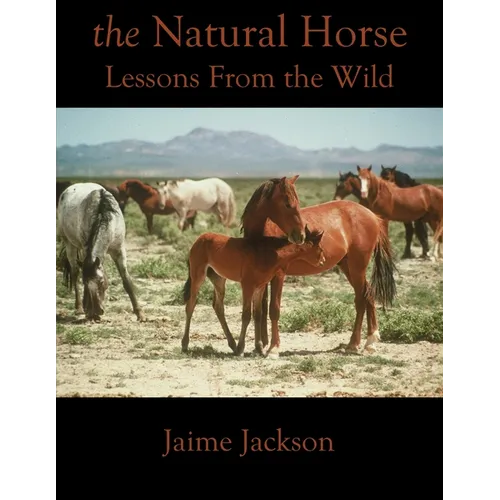 The Natural Horse: Lessons From the Wild - Paperback