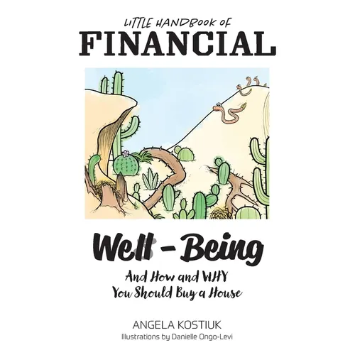 Little Handbook of Financial Well-Being: And How and Why You Should Buy a House - Paperback
