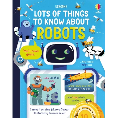 Lots of Things to Know about Robots - Hardcover