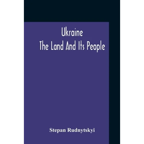Ukraine; The Land And Its People - Paperback