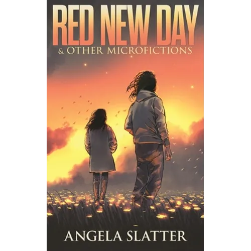 Red New Day & Other Microfictions - Paperback