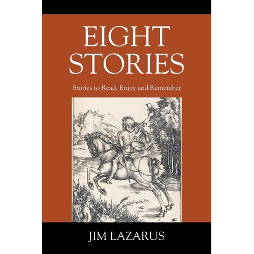Eight Stories: Stories to Read, Enjoy and Remember - Paperback