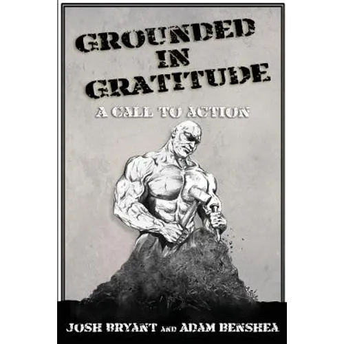 Grounded in Gratitude: A Call to Action - Paperback