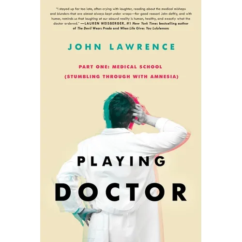 Playing Doctor; Part One: Stumbling Through With Amnesia - Paperback