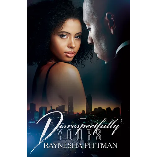 Disrespectfully Yours - Paperback
