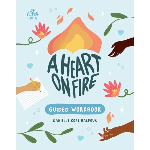 A Heart on Fire Guided Workbook: 100 Activities and Prompts for a Life of Everyday Advocacy and Self-Compassion - Paperback