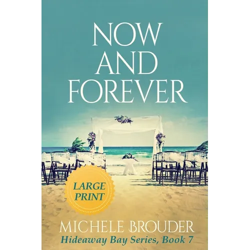 Now and Forever (Hideaway Bay Book 7) Large Print - Paperback