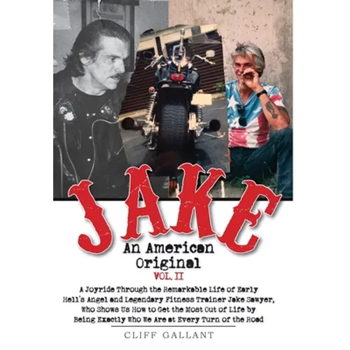 Jake: An American Original: Volume II - Hardcover