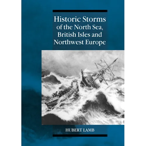 Historic Storms of the North Sea, British Isles and Northwest Europe - Paperback