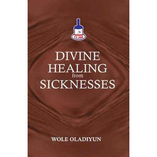 Divine Healing From Sicknesses - Paperback