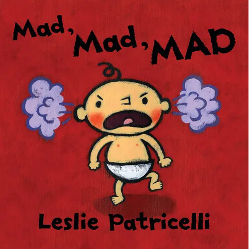 Mad, Mad, Mad: (A Gentle Introduction to Emotions and Coping with Big Feelings for Babies and Toddlers) - Board Book