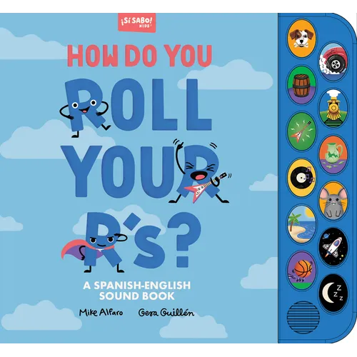 How Do You Roll Your R'S?: A Spanish-English Vocabulary and Sound Book for Kids 2-5 - Hardcover