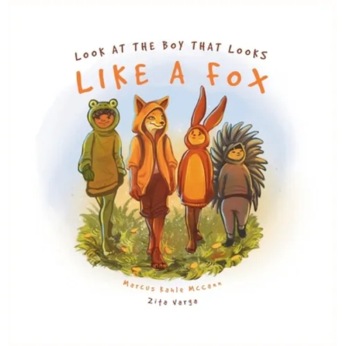 Look at the Boy That Looks Like a Fox - Hardcover