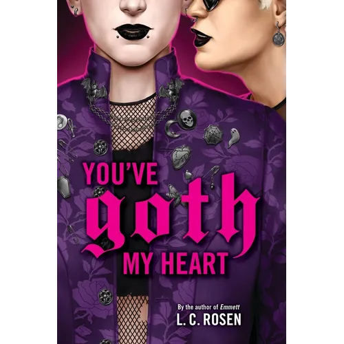 You've Goth My Heart - Hardcover