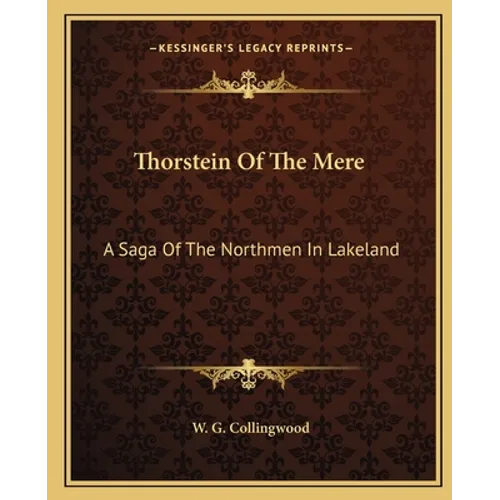 Thorstein Of The Mere: A Saga Of The Northmen In Lakeland - Paperback