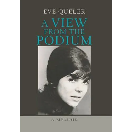 A View from the Podium: A Memoir - Hardcover
