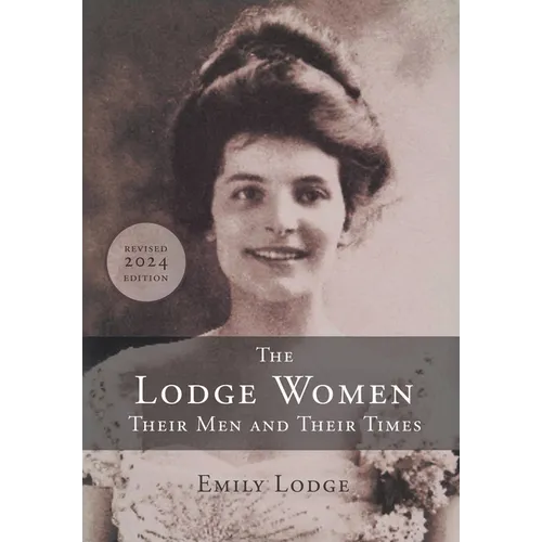 The Lodge Women, Their Men and Their Times - Hardcover