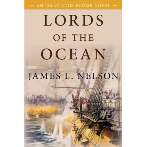 Lords of the Ocean: An Isaac Biddlecomb Novel - Paperback