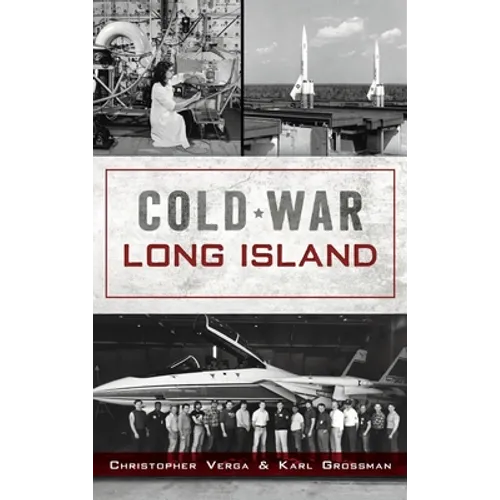 Cold War Long Island - Hardcover