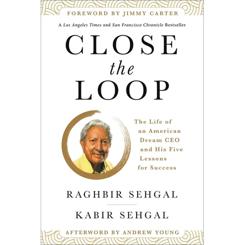 Close the Loop: The Life of an American Dream CEO & His Five Lessons for Success - Paperback