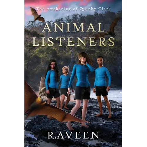 Animal Listeners: The Awakening of Quinby Clark - Paperback