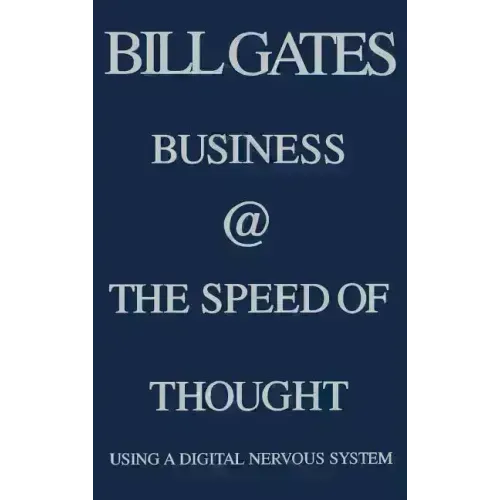 Business @ the Speed of Thought: Succeeding in the Digital Economy - Hardcover