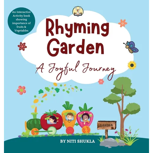 Rhyming Garden: A Joyful Journey - An interactive activity book showing importance of fruits and vegetables - Hardcover