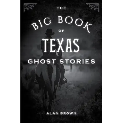 The Big Book of Texas Ghost Stories - Paperback