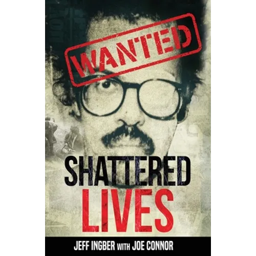 Shattered Lives: Overcoming the Fraunces Tavern Terror - Paperback