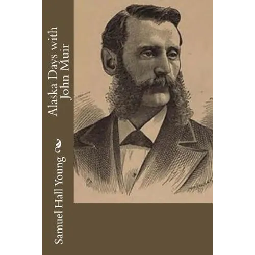 Alaska Days with John Muir - Paperback