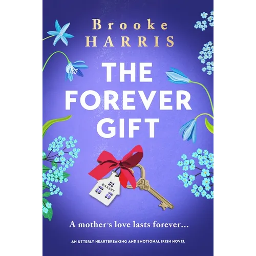 The Forever Gift: An Utterly Heartbreaking and Emotional Irish Novel - Paperback