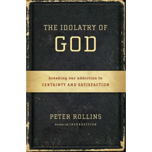 The Idolatry of God - Paperback