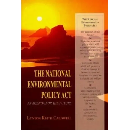 The National Environmental Policy Act: An Agenda for the Future - Hardcover