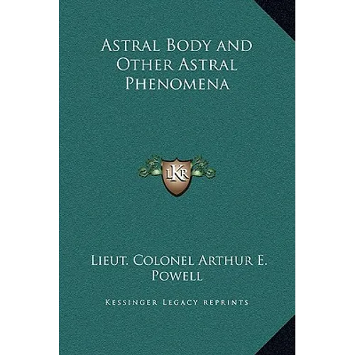 Astral Body and Other Astral Phenomena - Hardcover