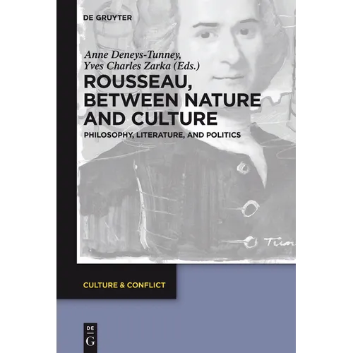 Rousseau Between Nature and Culture: Philosophy, Literature, and Politics - Paperback