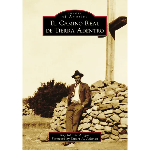 El Camino Real de Tierra Adentro - Paperback