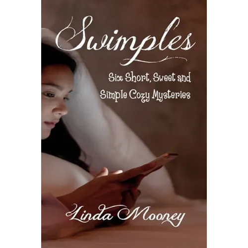 Swimples: Six Short, Sweet and Simple Cozy Mysteries - Paperback
