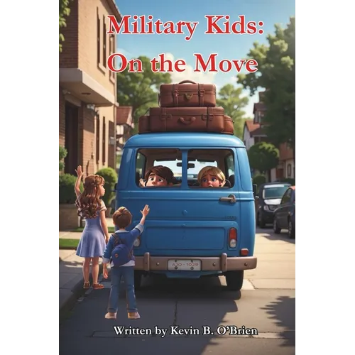 Military Kids: On the Move - Paperback
