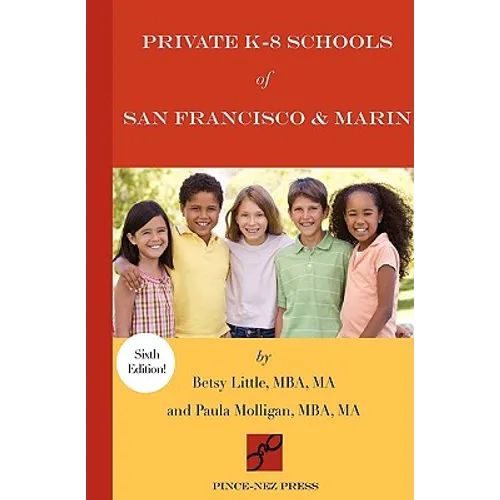 Private K-8 Schools of San Francisco & Marin - Paperback
