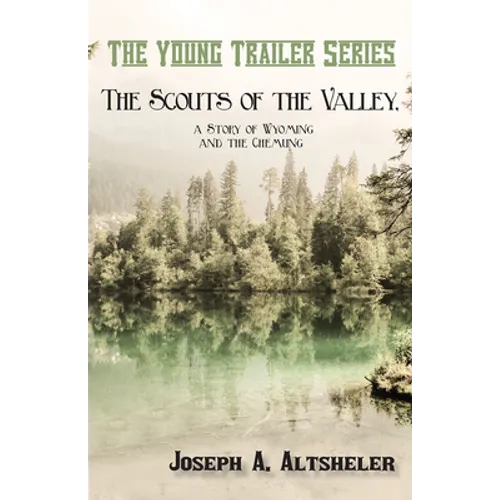 The Scouts of the Valley, a Story of Wyoming and the Chemung - Paperback