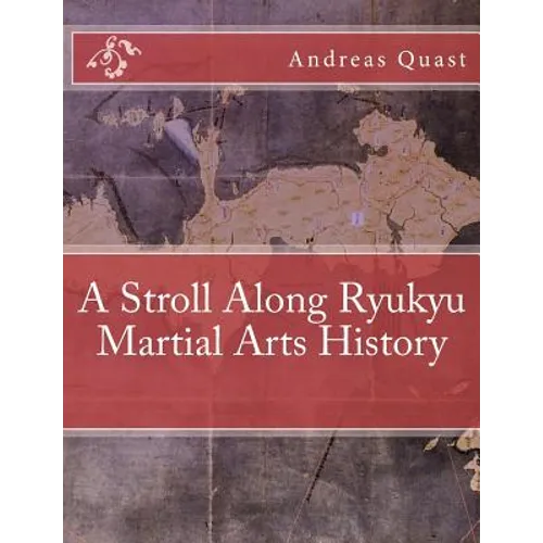 A Stroll Along Ryukyu Martial Arts History - Paperback