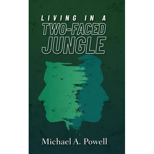 Living In A Two-Faced Jungle - Paperback