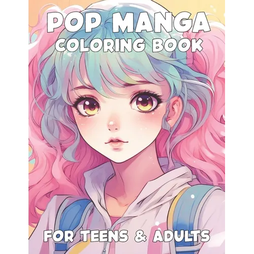 Pop Manga Coloring Book for Teens and Adults - Paperback