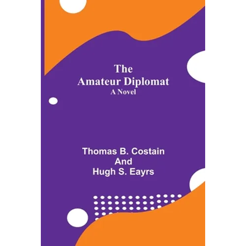 The Amateur Diplomat - Paperback