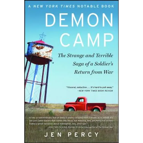 Demon Camp: The Strange and Terrible Saga of a Soldier's Return from War - Paperback