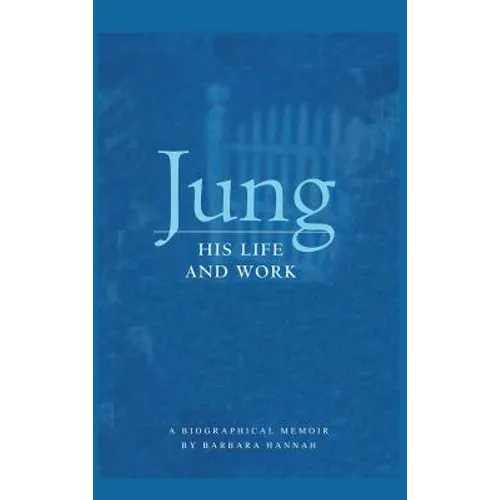 Jung: His Life and Work, a Biographical Memoir - Hardcover
