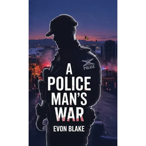 A POLICE MAN'S WAR, In the Direct Line of Fire - Hardcover