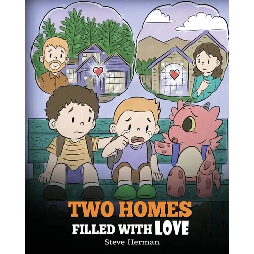 Two Homes Filled with Love: A Story about Divorce and Separation - Paperback