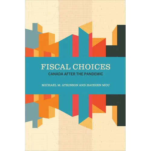 Fiscal Choices: Canada After the Pandemic - Hardcover