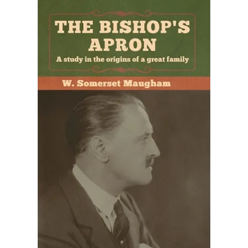 The Bishop's Apron: A study in the origins of a great family - Hardcover